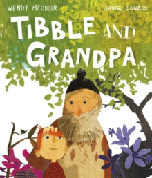 Tibble and Grandpa - Wendy Meddour; Daniel Egneus (Paperback) 04-06-2020 