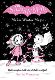 Isadora Moon Makes Winter Magic - Harriet Muncaster (Paperback) 03-10-2019 