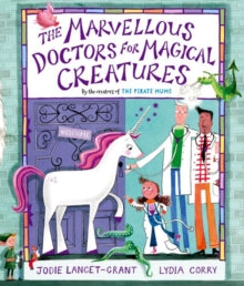 The Marvellous Doctors for Magical Creatures - Jodie Lancet-Grant; Lydia Corry (Paperback) 02-06-2022 