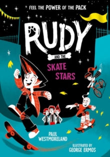 Rudy and the Skate Stars - Paul Westmoreland; George Ermos (Paperback) 06-07-2023 