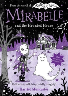 Mirabelle and the Haunted House - Harriet Muncaster (Hardback) 05-10-2023 