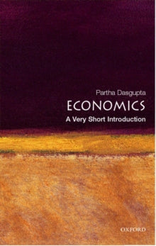 Very Short Introductions  Economics: A Very Short Introduction - Partha Dasgupta (Paperback) 22-02-2007 