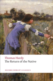 Oxford World's Classics  The Return of the Native - Thomas Hardy; Simon Gatrell  (Paperback) 14-08-2008 