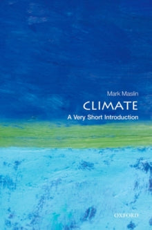 Very Short Introductions  Climate: A Very Short Introduction - Mark Maslin (Paperback) 27-06-2013 