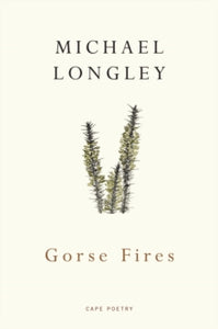 Gorse Fires - Michael Longley (Paperback) 03-09-2009 