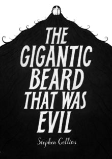 The Gigantic Beard That Was Evil - Stephen Collins (Hardback) 09-05-2013 Winner of 9th Art Award 2013 (UK). Short-listed for Waterstones Book of the Year 2013 (UK).