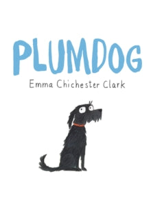 Plumdog - Emma Chichester Clark (Hardback) 02-10-2014 