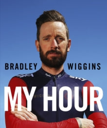 Bradley Wiggins: My Hour - Bradley Wiggins (Hardback) 19-11-2015 
