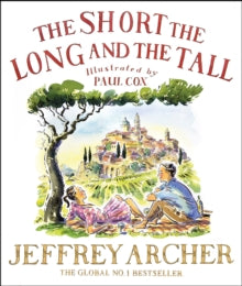 The Short, The Long and The Tall - Jeffrey Archer; Paul Cox (Hardback) 12-11-2020 