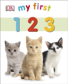 My First  My First 123 - DK (Board book) 02-02-2015 Short-listed for Mother And Baby Awards 2015 (UK).