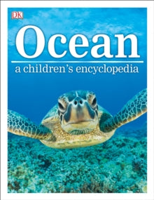 Ocean A Children's Encyclopedia - DK; John Woodward (Hardback) 03-08-2015 