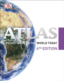 Atlas: A Pocket Guide to the World Today - DK (Paperback) 01-04-2015 