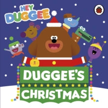 Hey Duggee  Hey Duggee: Duggee's Christmas - Hey Duggee (Board book) 01-10-2015 