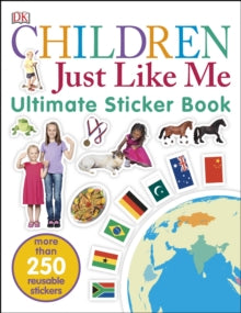 Children Just Like Me Ultimate Sticker Book - DK (Paperback) 01-09-2016 