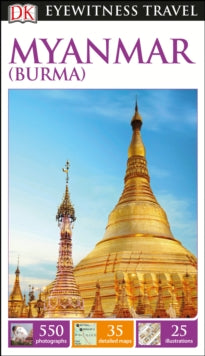 Travel Guide  DK Eyewitness Myanmar (Burma) - DK Eyewitness (Paperback) 01-09-2016 