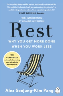 Rest: Why You Get More Done When You Work Less - Alex Soojung-Kim Pang (Paperback) 14-06-2018 