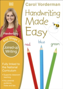 Made Easy Workbooks  Handwriting Made Easy, Joined-up Writing, Ages 5-7 (Key Stage 1): Supports the National Curriculum, Handwriting Practice Book - Carol Vorderman (Paperback) 03-03-2016 
