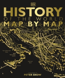 History of the World Map by Map - DK; Peter Snow (Hardback) 04-10-2018 