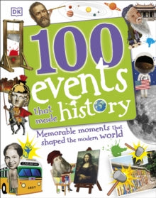 100 Events That Made History - DK (Hardback) 01-02-2016 