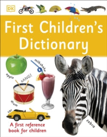 DK First Reference  First Children's Dictionary: A First Reference Book for Children - DK (Paperback) 01-11-2016 