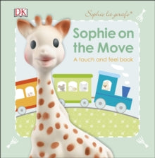 Sophie la Girafe  Sophie La Girafe Sophie On the Move - DK (Board book) 15-01-2016 