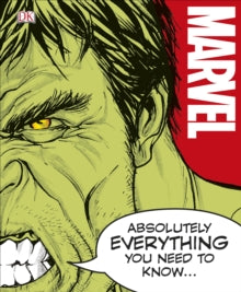 Marvel Absolutely Everything You Need To Know - DK (Hardback) 01-09-2016 