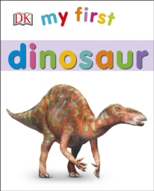 My First  My First Dinosaur - DK (Board book) 01-02-2016 