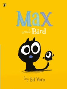 Max and Bird - Ed Vere (Paperback) 02-06-2016 