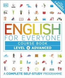 English for Everyone  English for Everyone Course Book Level 4 Advanced: A Complete Self-Study Programme - DK (Paperback) 01-06-2016 