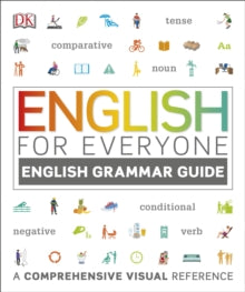 English for Everyone  English for Everyone English Grammar Guide: A comprehensive visual reference - DK (Paperback) 01-12-2016 