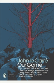 Penguin Modern Classics  Our Game - John le Carre (Paperback) 28-01-2016 