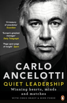 Quiet Leadership: Winning Hearts, Minds and Matches - Carlo Ancelotti (Paperback) 06-04-2017 