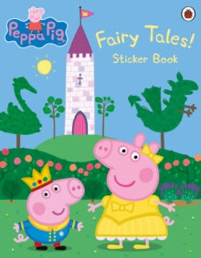 Peppa Pig  Peppa Pig: Fairy Tales! Sticker Book - Peppa Pig (Paperback) 31-12-2015 