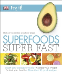 Try It!  Superfoods Super Fast - Michael van Straten; Barbara Griggs (Paperback) 15-01-2016 