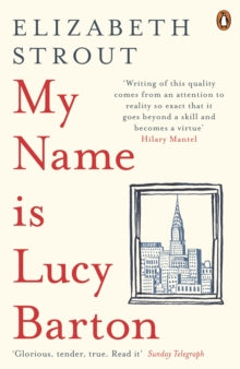My Name Is Lucy Barton: From the Pulitzer Prize-winning author of Olive Kitteridge - Elizabeth Strout (Paperback) 02-03-2017 