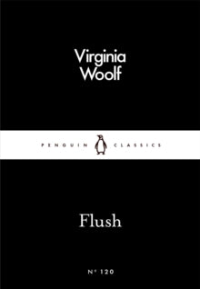 Penguin Little Black Classics  Flush - Virginia Woolf (Paperback) 03-03-2016 