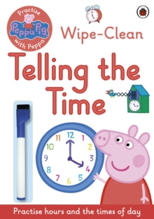 Peppa Pig  Peppa Pig: Practise with Peppa: Wipe-Clean Telling the Time - Peppa Pig (Paperback) 07-07-2016 