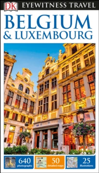 Travel Guide  DK Eyewitness Belgium and Luxembourg - DK Eyewitness (Paperback) 30-03-2017 