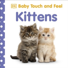 Baby Touch and Feel  Baby Touch and Feel Kittens - DK (Board book) 16-01-2017 