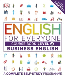 English for Everyone  English for Everyone Business English Course Book Level 2: A Complete Self-Study Programme - DK (Paperback) 16-01-2017 