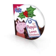Peppa Pig  Peppa Pig: Peppa Loves Christmas - Peppa Pig (Board book) 06-10-2016 
