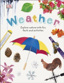 Nature Explorers  Weather: Explore Nature with Fun Facts and Activities - DK (Hardback) 30-03-2017 