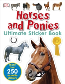 Horses and Ponies Ultimate Sticker Book - DK (Paperback) 01-02-2017 