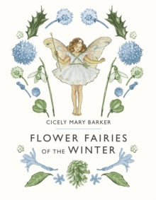 Flower Fairies of the Winter - Cicely Mary Barker; Cicely Mary Barker; Cicely Mary Barker (Hardback) 04-10-2018 