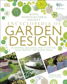 RHS Encyclopedia of Garden Design: Planning, Building and Planting Your Perfect Outdoor Space - DK (Hardback) 28-09-2017 