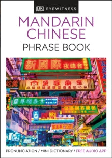 Eyewitness Travel Guides Phrase Books  Mandarin Chinese Phrase Book: Essential Reference for Every Traveller - DK (Paperback) 01-06-2017 