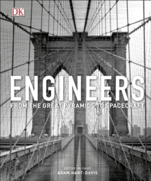 Engineers: From the Great Pyramids to Spacecraft - Adam Hart-Davis; Adam Hart-Davis (Hardback) 03-04-2017 