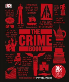 Big Ideas  The Crime Book: Big Ideas Simply Explained - DK; Peter James; Peter James (Hardback) 03-04-2017 
