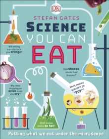 Science You Can Eat: Putting what we Eat Under the Microscope - Stefan Gates (Hardback) 06-06-2019 