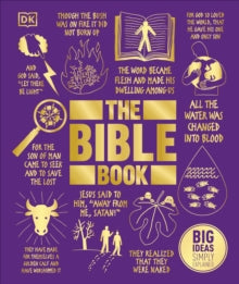 Big Ideas  The Bible Book: Big Ideas Simply Explained - DK; Benjamin Philips; Tammi J Schneider (Hardback) 01-03-2018 